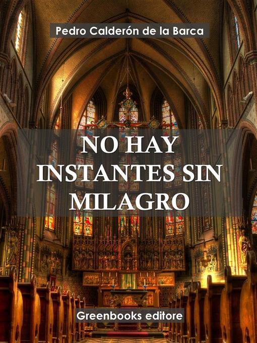 Title details for No hay instante sin milagro by Pedro Calderón de la Barca - Available